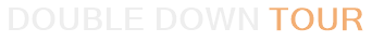 Double Down Tour